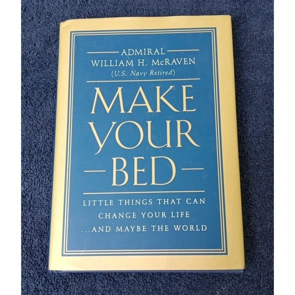 Make Your‎ Bed: Little Things That Can Change Your Life...And Maybe the World